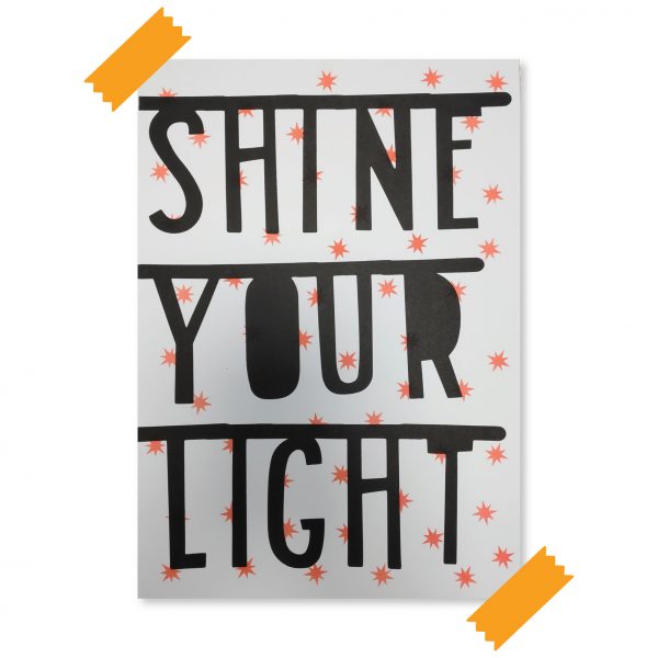 A3 Riso Poster Shine your light byBean