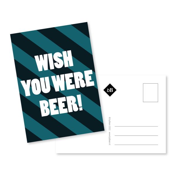 postcard - wish you were beer! - byBean