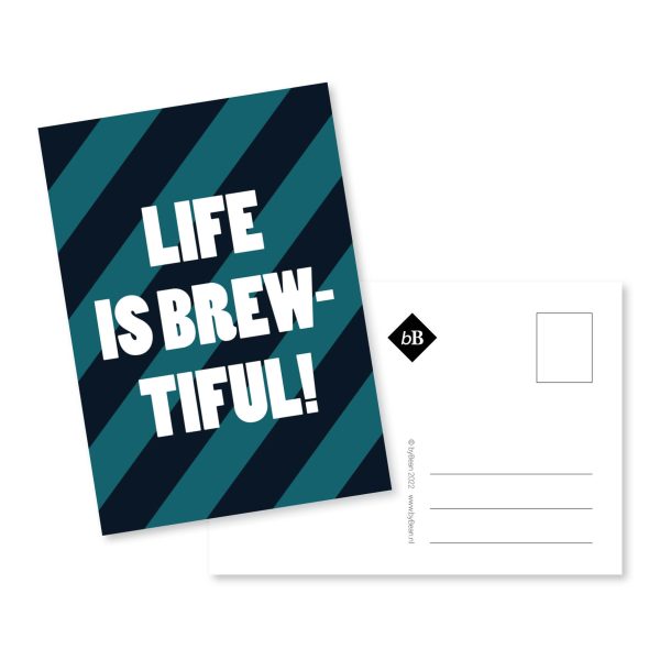 postcard - life is brewtiful - byBean